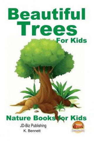 Kniha Beautiful Trees For Kids! K Bennett
