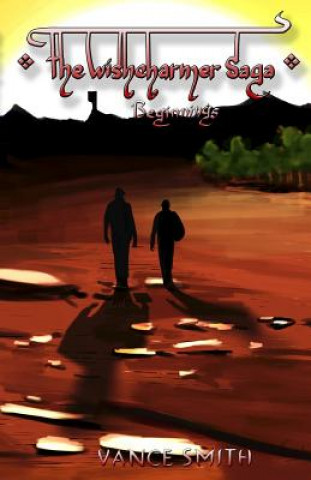 Knjiga The Wishcharmer Saga: Beginnings Vance Smith