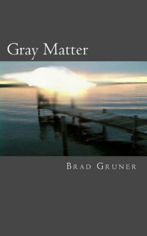 Kniha Gray Matter Brad Gruner
