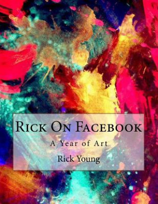 Kniha Rick On Facebook: The Art of Rick Young Rick Young