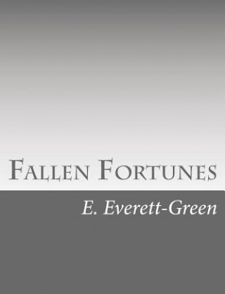 Könyv Fallen Fortunes E Everett-Green