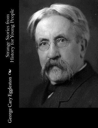 Libro Strange Stories from History for Young People George Cary Eggleston