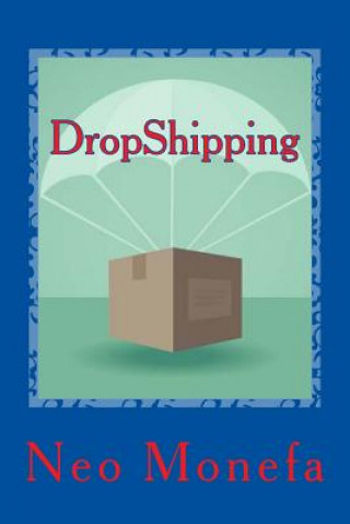 Livre DropShipping: The Ultimate Dropshipping Guide Neo Monefa