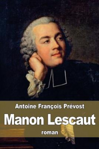Kniha Manon Lescaut Antoine Francois Prevost