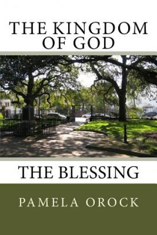 Carte The Kingdom of God: The Blessing Pamela a Orock