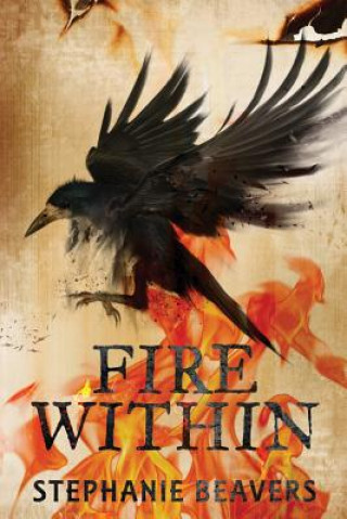 Könyv Fire Within: Book Two of Fire and Stone Stephanie Beavers