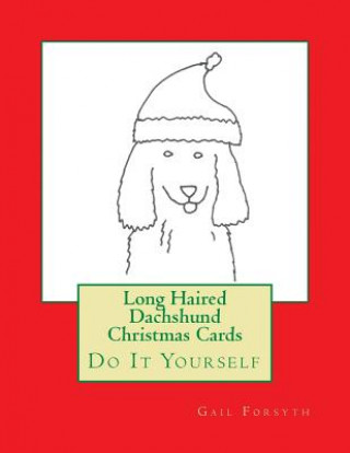 Książka Long Haired Dachshund Christmas Cards: Do It Yourself Gail Forsyth