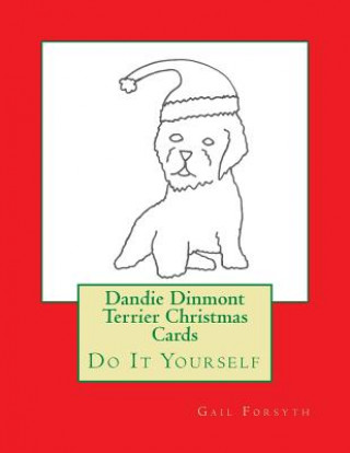 Knjiga Dandie Dinmont Terrier Christmas Cards: Do It Yourself Gail Forsyth