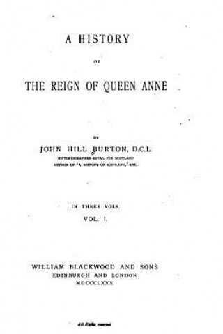Carte A History of the Reign of Queen Anne John Hill Burton