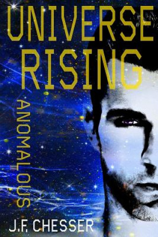Βιβλίο Anomalous II: Universe Rising J F Chesser