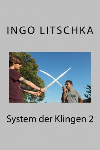 Kniha System der Klingen 2 Ingo Litschka