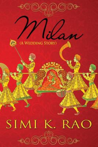 Kniha Milan (A Wedding Story) Simi K Rao