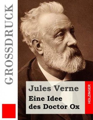 Książka Eine Idee des Doctor Ox (Großdruck) Jules Verne