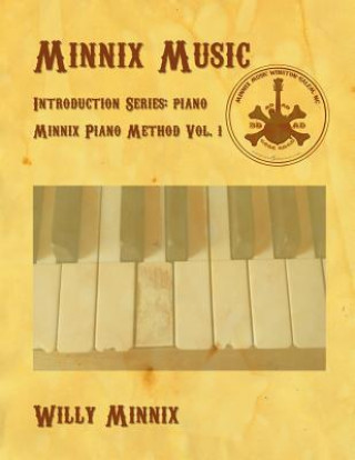 Kniha Minnix Music Introduction Series: Piano: Piano Willy Minnix