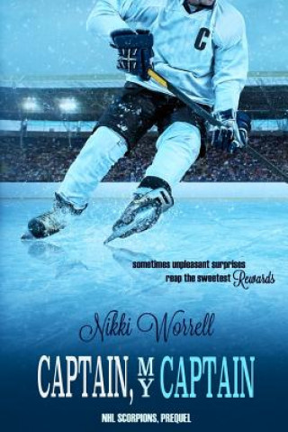 Könyv Captain, My Captain: NHL Scorpions Prequel Nikki Worrell