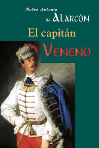 Kniha El capitán Veneno Pedro Antonio de Alarcon