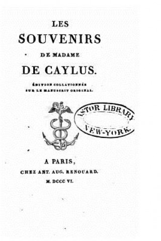 Book Les souvenirs de Madame de Caylus Mme De Caylus