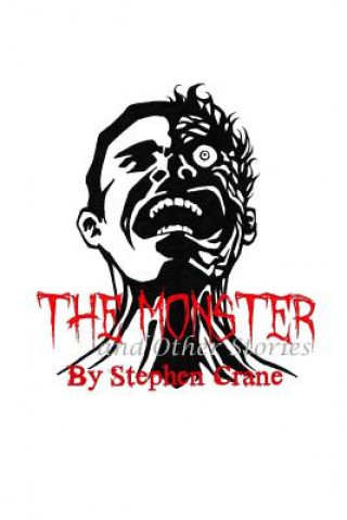 Carte The Monster and Other Stories Stephen Crane