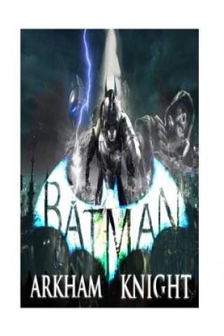 Carte Batman Arkham Knight - Guide - Gameplay Walkthrough - From Start to Using The Distruptor Shafi Choudhury