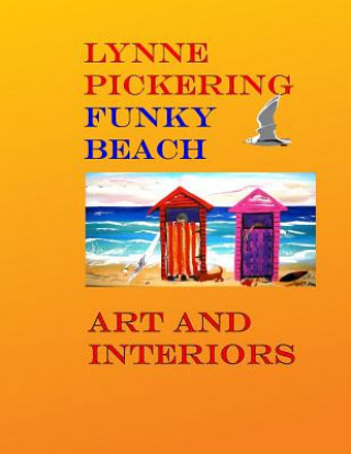 Carte Lynne Pickering: Funky Beach Art: Fun Beach Art for the modern decorator Lynne Pickering