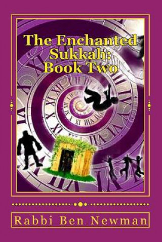 Könyv The Enchanted Sukkah: Book Two: The Integrity of Isaac Ben Newman