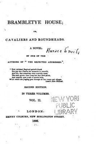 Carte Brambletye House, Or, Cavaliers and Roundheads, A Novel - Vol. II Horace Smith