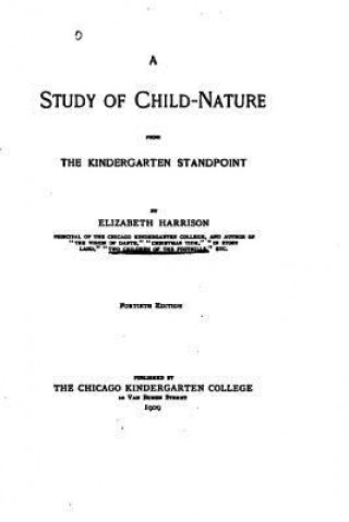 Kniha A Study of Child-nature from the Kindergarten Standpoint Elizabeth Harrison