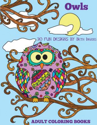 Libro Adult Coloring Books: Owls Beth Ingrias