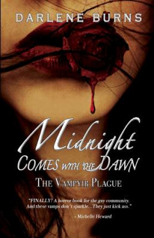 Carte Midnight Comes with the Dawn: The Vampyir Plague Darlene Burns
