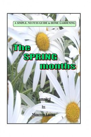 Könyv Simple Gardening Guide: Spring Maureen Larter