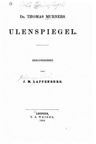 Könyv Dr. Thomas Murners Ulenspiegel J M Lappenberg