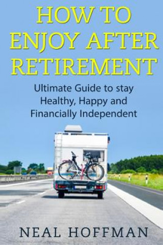 Carte How to Enjoy After Retirement Neal Hoffman