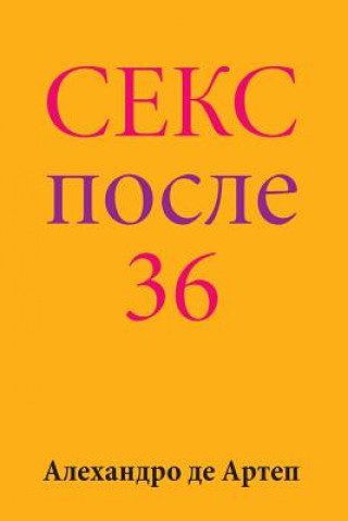 Kniha Sex After 36 (Russian Edition) Alejandro De Artep