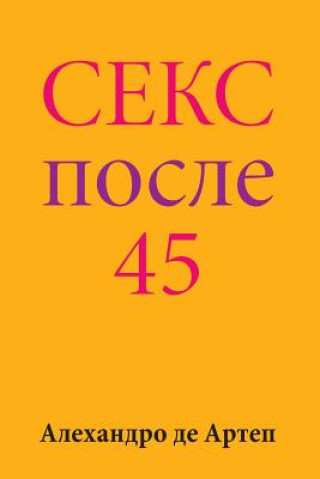 Libro Sex After 45 (Russian Edition) Alejandro De Artep