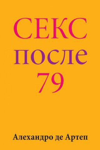 Kniha Sex After 79 (Russian Edition) Alejandro De Artep