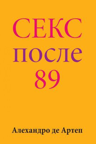 Könyv Sex After 89 (Russian Edition) Alejandro De Artep
