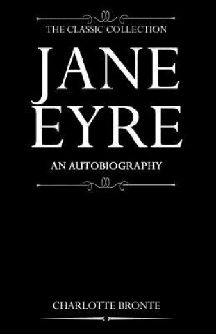 Kniha Jane Eyre: An Autobiography Charlotte Bronte