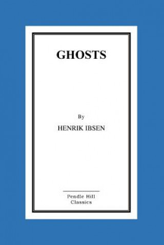 Carte Ghosts Henrik Ibsen