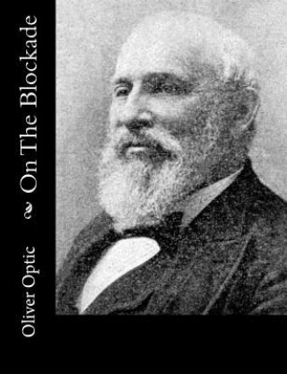 Book On The Blockade Oliver Optic