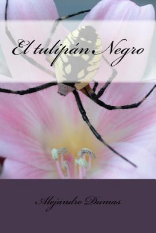 Kniha El Tulipán Negro Alejandro Dumas