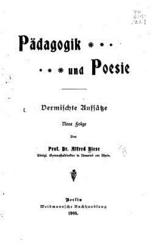 Kniha Pädagogik und Poesie Alfred Biese