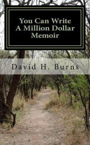 Książka You Can Write A Million Dollar Memoir David H Burns