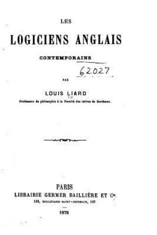 Carte Les logiciens anglais contemporains Louis Liard