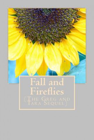 Kniha Fall and Fireflies (The Greg and Tara Sequel) Dorita Lynn Kornelsen