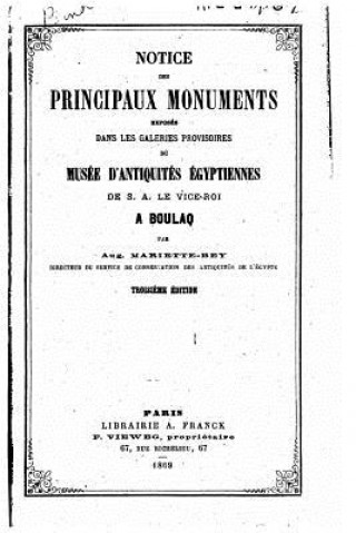 Kniha Notice des principaux monuments exposés dans les galeries provisoires Aug Mariette-Bey