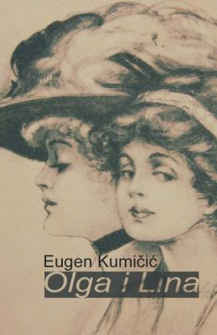 Kniha Olga I Lina Eugen Kumicic