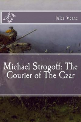 Carte Michael Strogoff: The Courier of The Czar Jules Verne