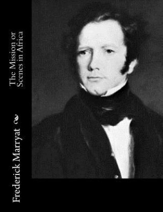 Βιβλίο The Mission or Scenes in Africa Frederick Marryat