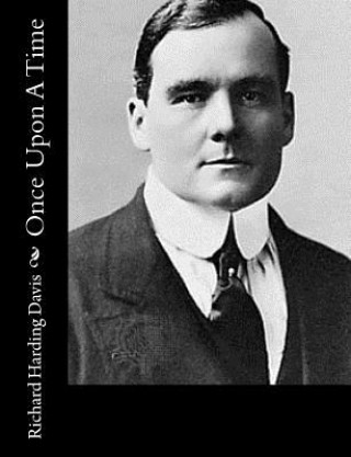 Knjiga Once Upon A Time Richard Harding Davis