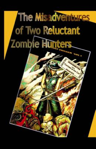 Kniha The Misadventures of Two Reluctant Zombie Hunters: Zombies at the Con Rhavensfyre